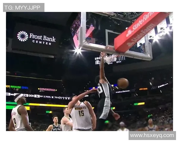 马刺与掘金19季后赛精彩对决全程直播回顾与分析 马刺与掘金19季后赛精彩对决全程直播回顾与分析